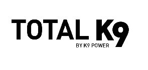 TOTAL K9 BY K9 POWER