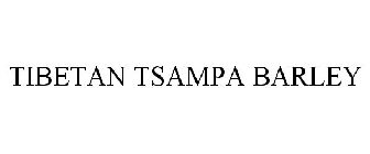 TIBETAN TSAMPA BARLEY