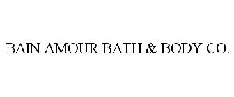 BAIN AMOUR BATH & BODY CO.