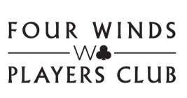 FOUR WINDS W PLAYERS CLUB