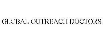 GLOBAL OUTREACH DOCTORS