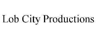 LOB CITY PRODUCTIONS