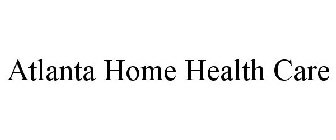 ATLANTA HOME HEALTH CARE