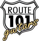 ROUTE 101 GUITARS