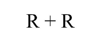 R + R
