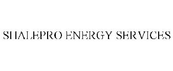 SHALEPRO ENERGY SERVICES