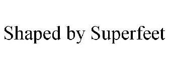 SHAPED BY SUPERFEET
