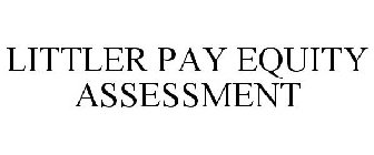 LITTLER PAY EQUITY ASSESSMENT
