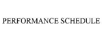 PERFORMANCE SCHEDULE