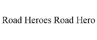 ROAD HEROES ROAD HERO