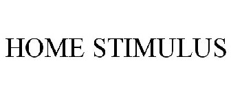 HOME STIMULUS