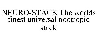 NEURO-STACK THE WORLDS FINEST UNIVERSAL NOOTROPIC STACK