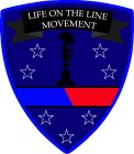 LIFE ON THE LINE MOVEMENT