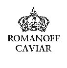ROMANOFF CAVIAR