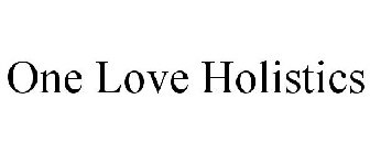 ONE LOVE HOLISTICS