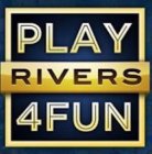 PLAY RIVERS 4FUN