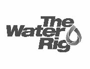 THE WATER RIG