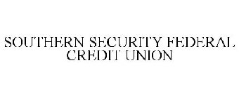 SOUTHERN SECURITY FEDERAL CREDIT UNION