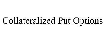 COLLATERALIZED PUT OPTIONS