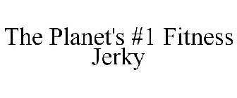 THE PLANET'S #1 FITNESS JERKY