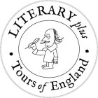 LITERARY PLUS TOURS OF ENGLAND