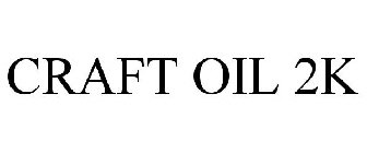 CRAFT OIL 2K