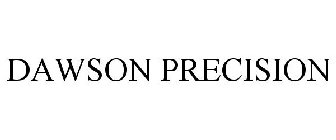 DAWSON PRECISION
