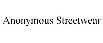 ANONYMOUS STREETWEAR