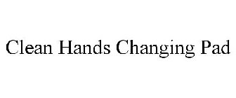 CLEAN HANDS CHANGING PAD