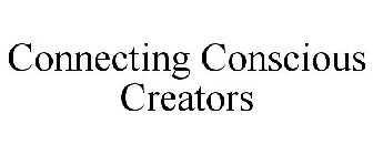 CONNECTING CONSCIOUS CREATORS