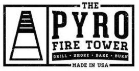 THE PYRO FIRE TOWER GRILL SMOKE BAKE BURN MADE IN USA