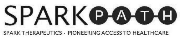 SPARK PATH SPARK THERAPEUTICS · PIONEERING ACCESS TO HEALTHCARENG ACCESS TO HEALTHCARE