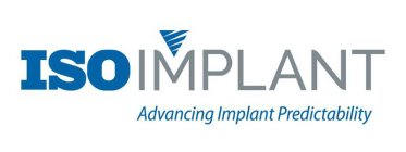 ISO IMPLANT ADVANCING IMPLANT PREDICTABILITY