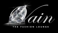 VAIN THE FASHION LOUNGE