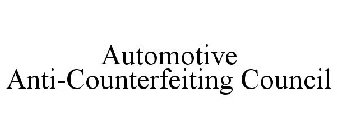 AUTOMOTIVE ANTI-COUNTERFEITING COUNCIL
