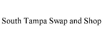 SOUTH TAMPA SWAP AND SHOP