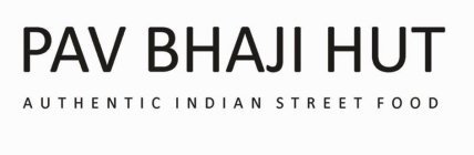 PAV BHAJI HUT AUTHENTIC INDIAN STREET FOOD