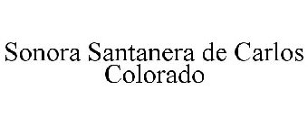 SONORA SANTANERA DE CARLOS COLORADO