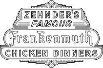 ZEHNDER'S FAMOUS FRANKENMUTH CHICKEN DINNERS
