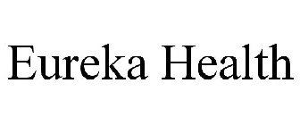 EUREKA HEALTH