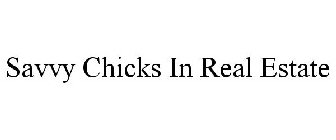 SAVVY CHICKS IN REAL ESTATE