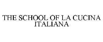 THE SCHOOL OF LA CUCINA ITALIANA