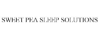 SWEET PEA SLEEP SOLUTIONS