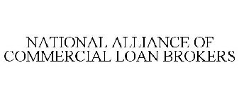 NATIONAL ALLIANCE OF COMMERCIAL LOAN BROKERS
