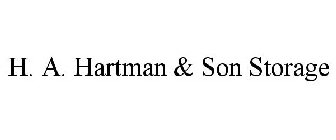 H. A. HARTMAN & SON STORAGE