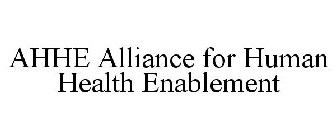 AHHE ALLIANCE FOR HUMAN HEALTH ENABLEMENT