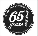 MANATEE MEMORIAL HOSPITAL 65 YEARS 1953-2018 COMPASSIONATE CARE FOR A LIFETIME