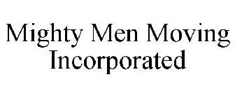 MIGHTY MEN MOVING INCORPORATED