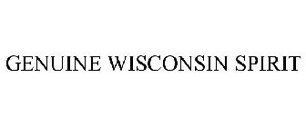 GENUINE WISCONSIN SPIRIT