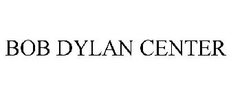 BOB DYLAN CENTER